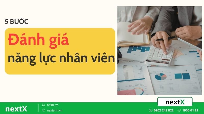 5 Bước xây dựng tiêu chí đánh giá năng lực nhân viên hiệu quả
