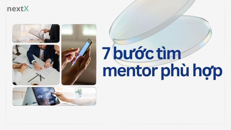 7 bước tìm mentor phù hợp