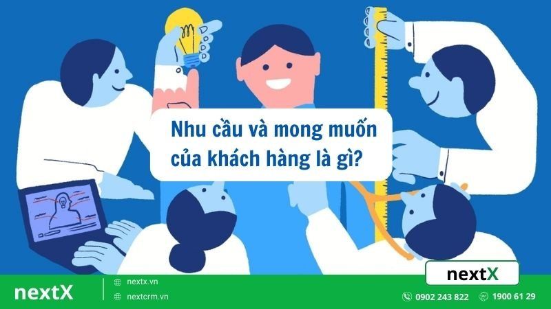 Nhu cầu và mong muốn của khách hàng