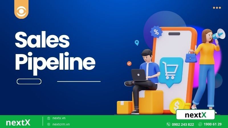 Sales pipeline là gì