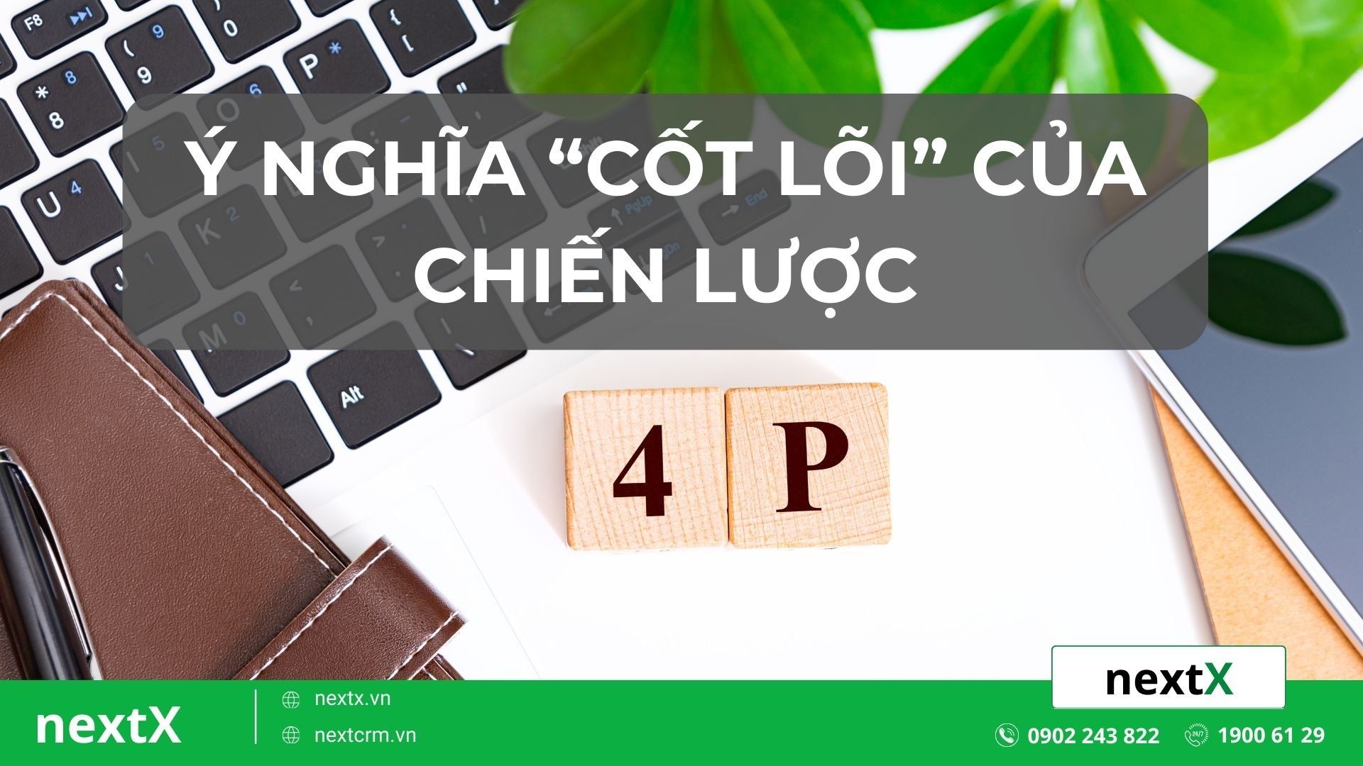 Ý nghĩa cốt lõi của marketing 4P