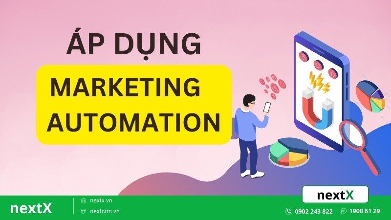 Mách bạn 5 bước áp dụng Marketing Automation cực hiệu quả