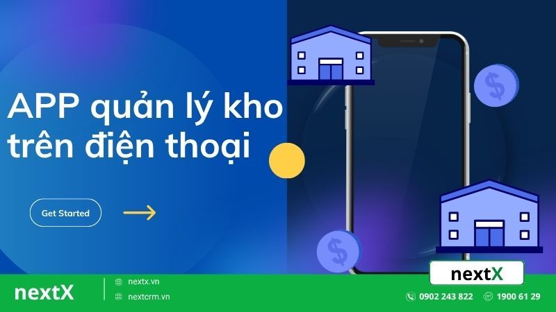 5 tiêu chí chọn App quản lý kho trên điện thoại hiệu quả nhất