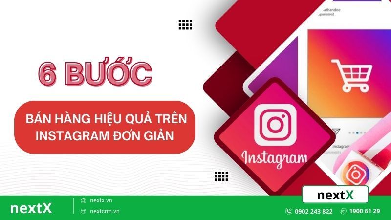 6 Bước bán hàng hiệu quả trên instagram đơn giản