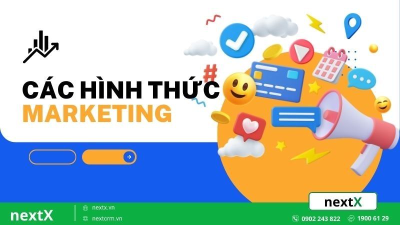 Điểm mặt các hình thức Marketing giúp nâng cao hiệu quả tiếp thị