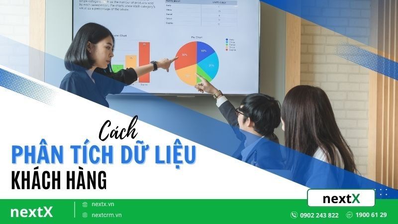 9 cách phân tích dữ liệu khách hàng có thể các doanh nghiệp chưa biết