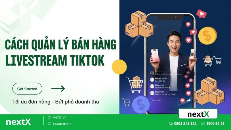 Cách quản lý bán hàng livestream TikTok hiệu quả