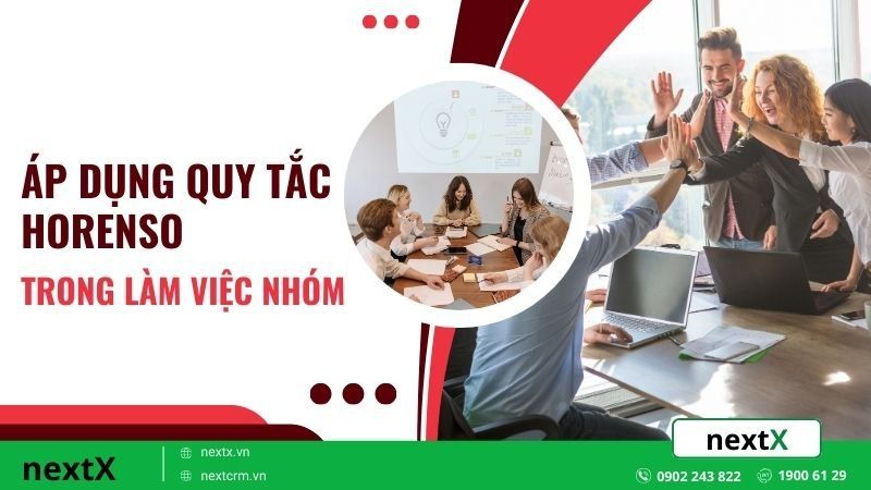 Ứng dụng quy tắc HoRenSo trong làm việc nhóm hiệu quả