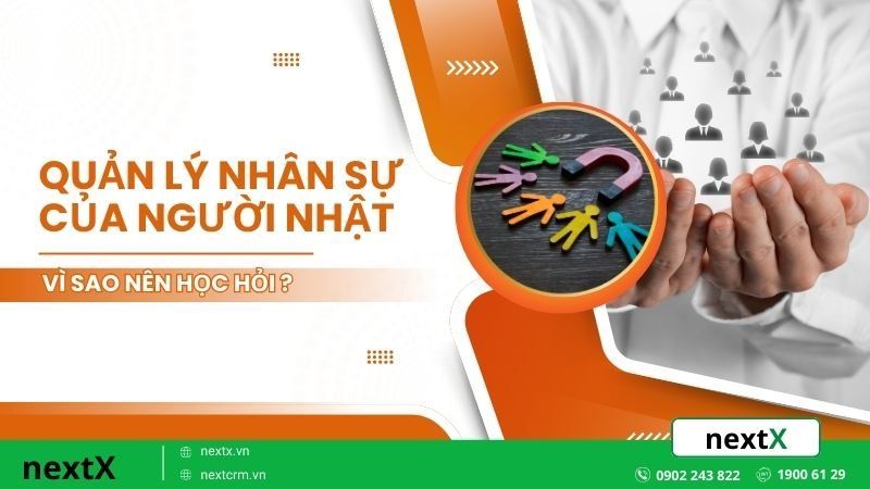 Vì sao cách quản lý nhân sự của người Nhật đáng học hỏi?