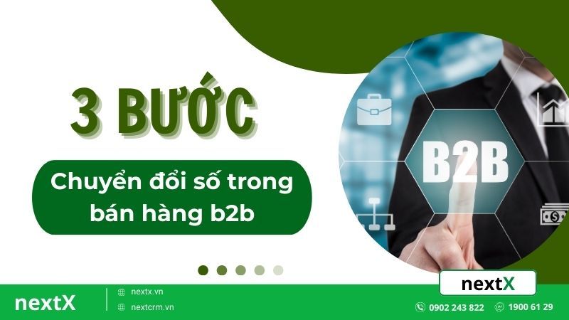 3 Bước triển khai chuyển đổi số trong bán hàng B2B hiệu quả