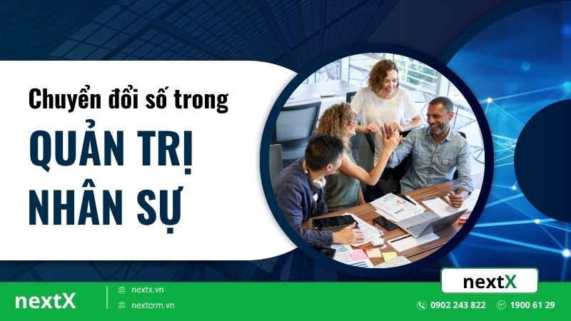 Giải pháp tối ưu vận hành của chuyển đổi số trong quản trị nhân sự