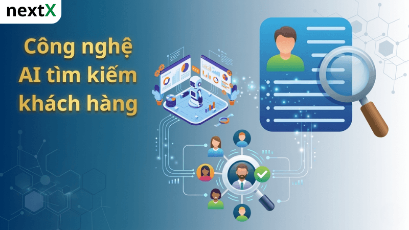 Công nghệ AI tìm kiếm khách hàng