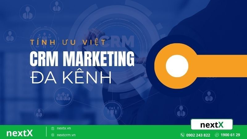 crm marketing đa kênh