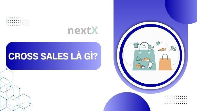 Cross sales là gì?