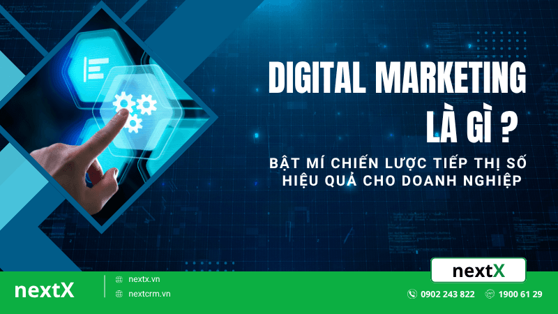 Digital Marketing là gì ? Bật mí chiến lược tiếp thị số hiệu quả 