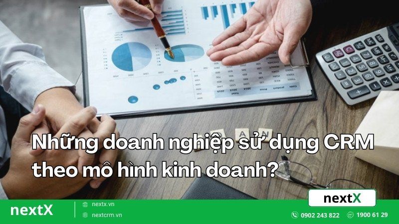 Doanh nghiệp sử dụng CRM