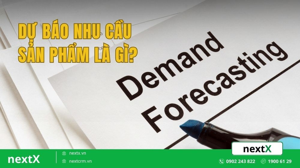 Dự báo nhu cầu sản phẩm là gì?