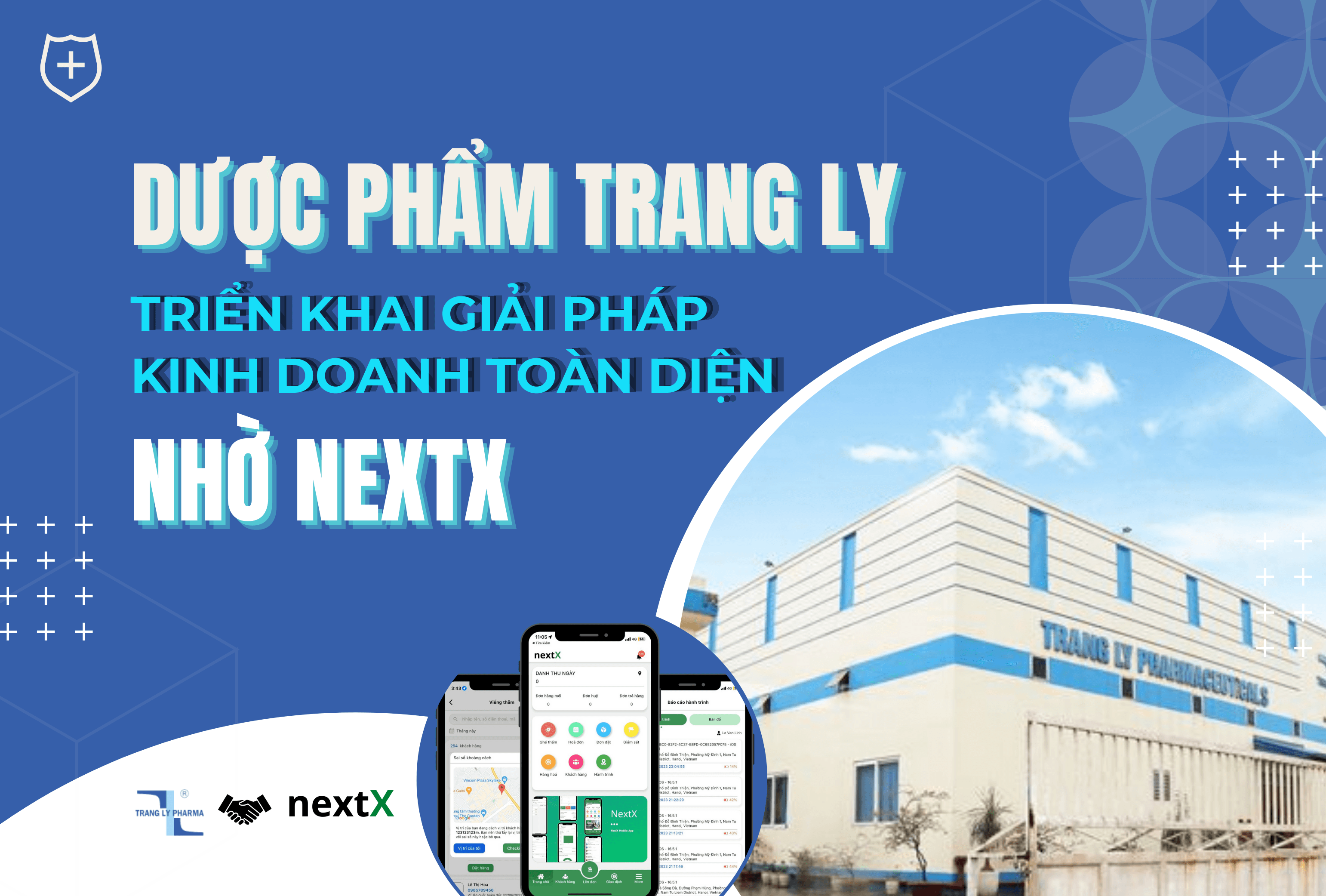 Dược phẩm Trang Ly cải tiến phương thức quản lý nhờ ứng dụng phần mềm NextX