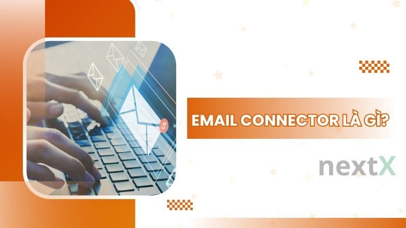 Email Connector là gì?