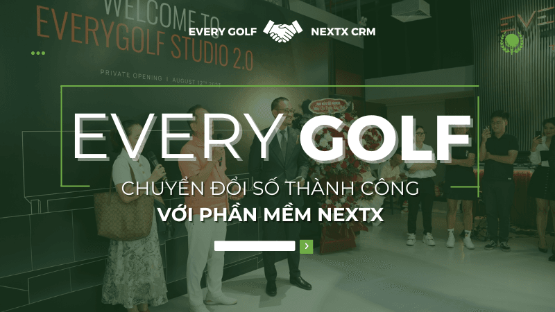 Everygolf Studio đi tìm lời giải chuyển đổi số với giải pháp NextX