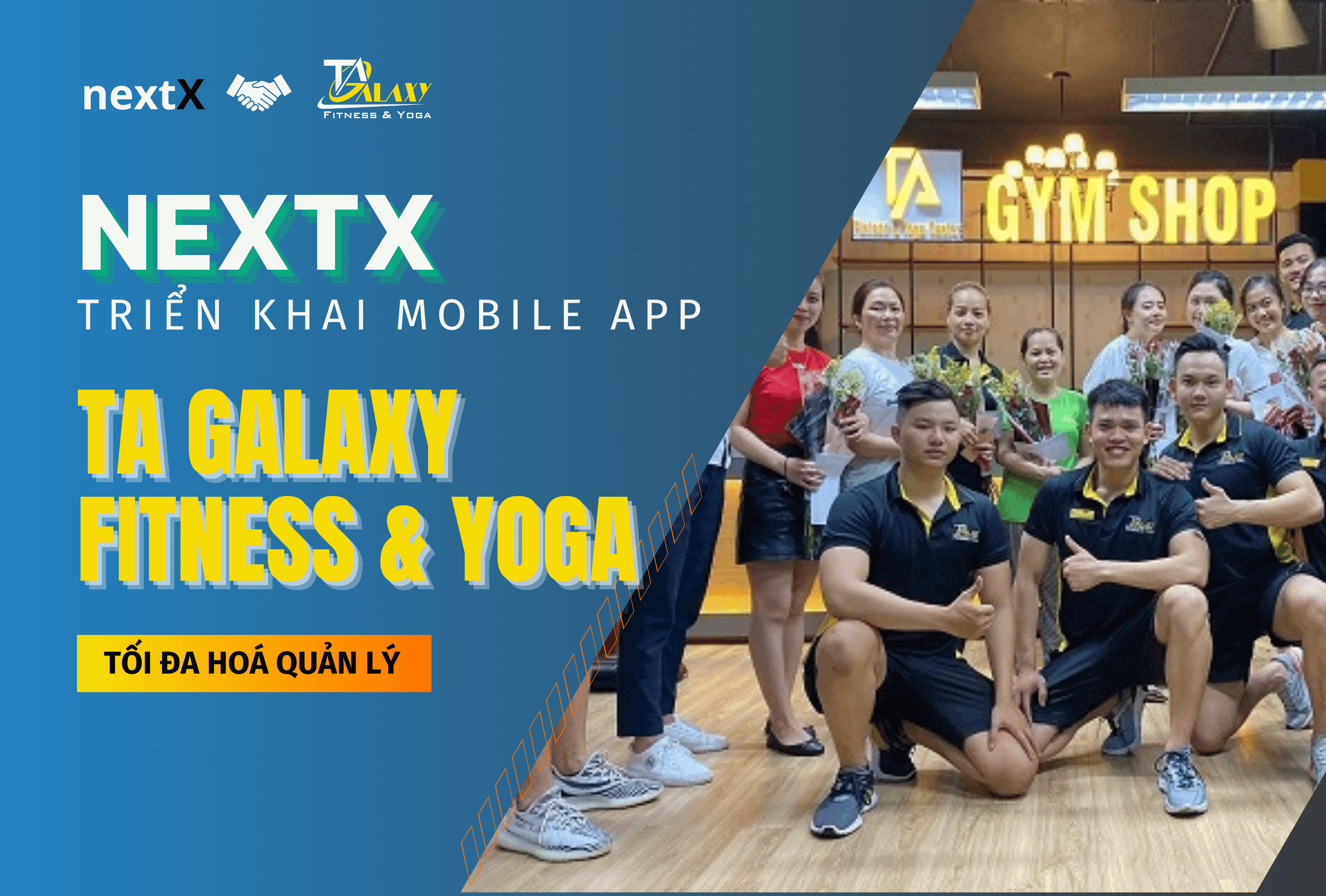 NextX triển khai ứng dụng Mobile App cho trung tâm TA Galaxy Fitness & Yoga Center