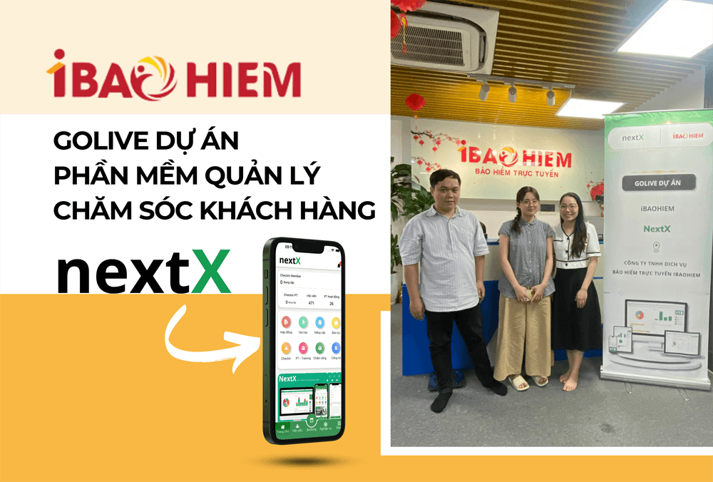 IBAOHIEM chính thức Golive dự án phần mềm quản lý và chăm sóc khách hàng NextX