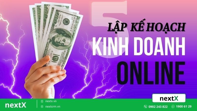 5 bước đơn giản để lập kế hoạch kinh doanh online hiệu quả tuyệt đối
