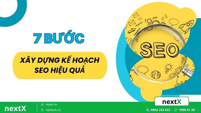 7 Bước xây dựng kế hoạch SEO chi tiết hiệu quả