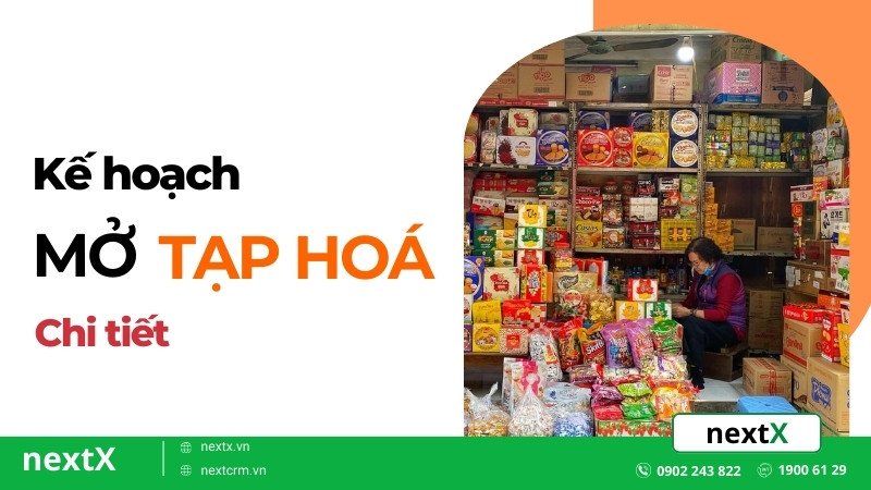 kế hoạch mở cửa hàng tạp hoá 