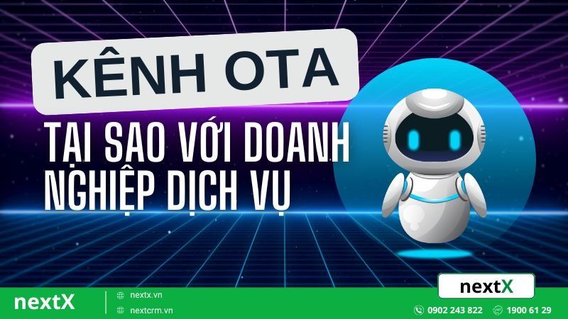 Kênh OTA là gì? Tại sao nó lại quan trọng với doanh nghiệp dịch vụ?