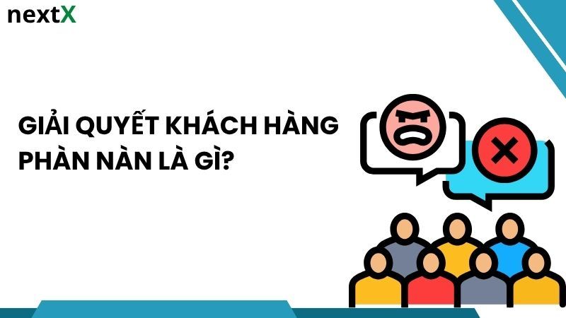 Khái niệm giải quyết khách hàng phàn nàn