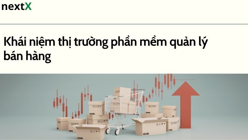 Khái niệm phần mềm bán hàng