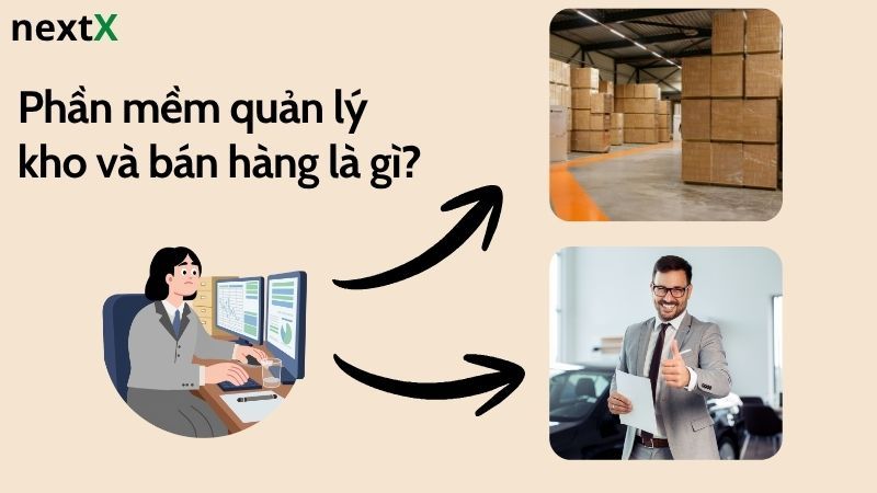 Khái niệm phần mềm quản lý kho và bán hàng