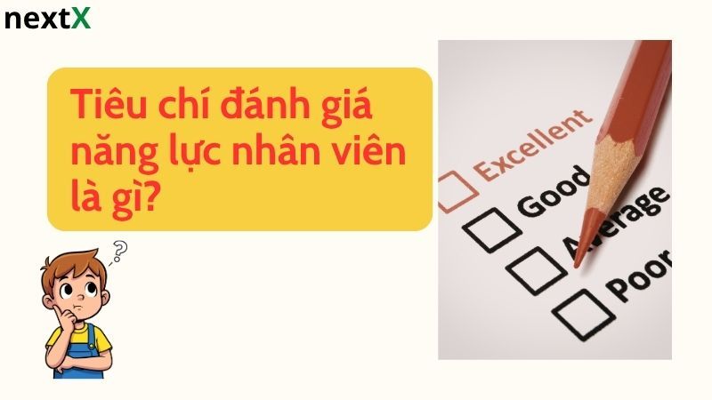 Khái niệm tiêu chí đánh giá năng lực nhân viên