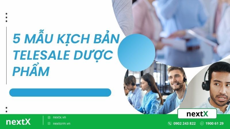 5+ Mẫu kịch bản telesale dược phẩm thuyết phục khách hàng