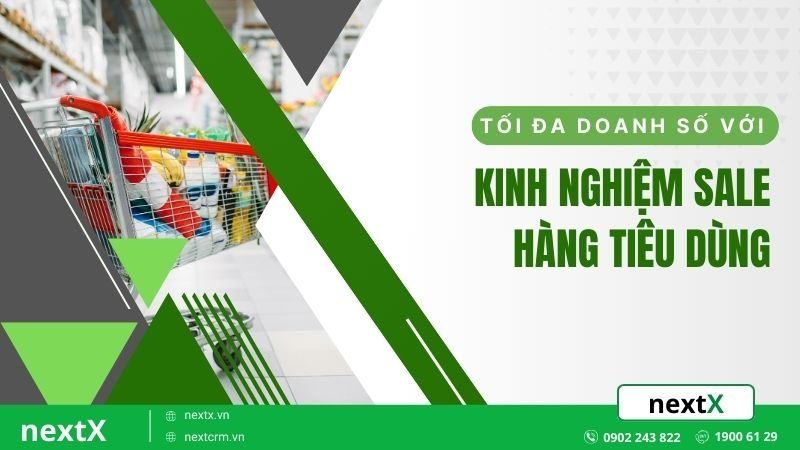 Kinh nghiệm sale hàng tiêu dùng