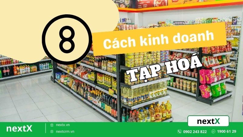  kinh nghiệm mở tạp hoá
