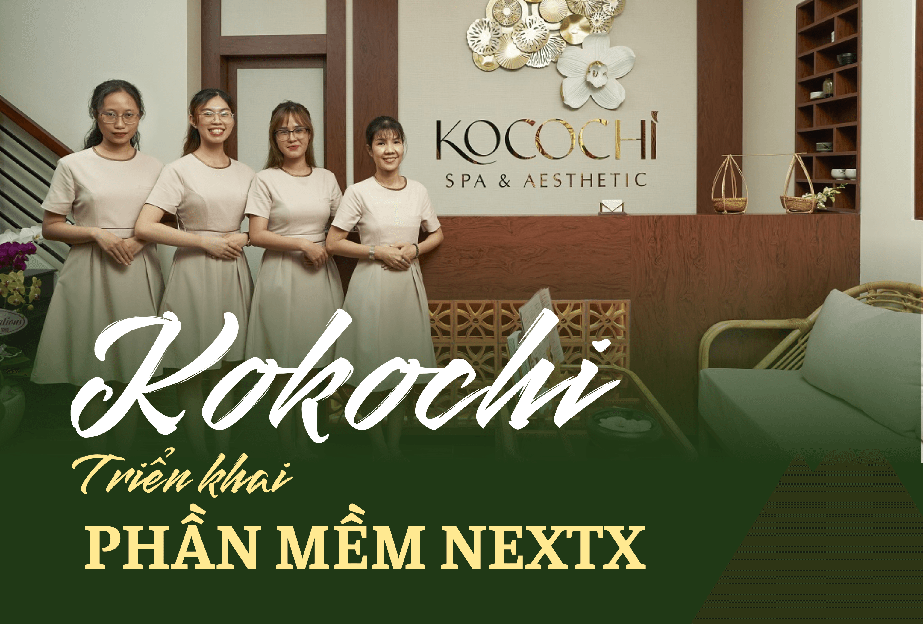 Kocochi cửa hàng spa tối ưu hoá quản lý nhờ sử dụng phần mềm NextX