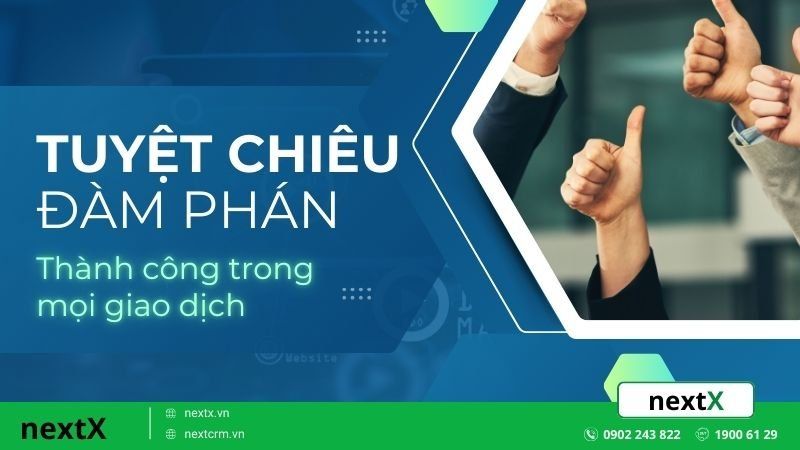 Tuyệt chiêu đàm phán thành công trong mọi giao dịch