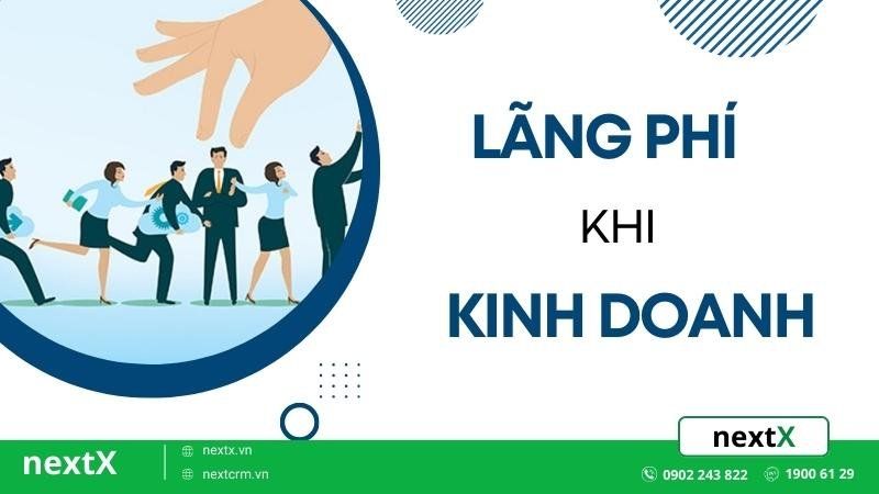  lãng phí khi kinh doanh 