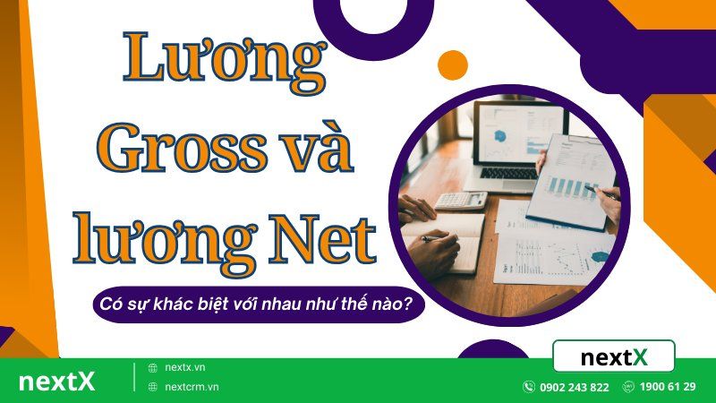 Lương Gross và lương Net có sự khác biệt với nhau như thế nào?