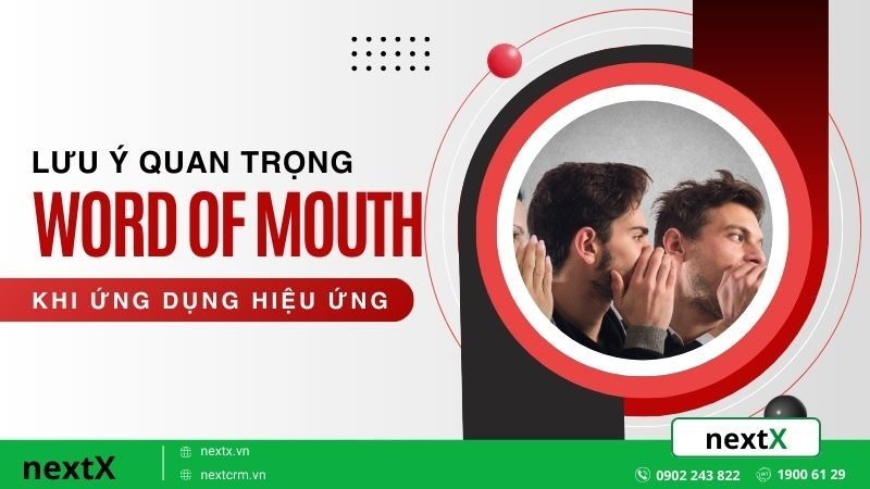 Lưu ý quan trọng khi ứng dụng hiệu ứng truyền miệng WOM