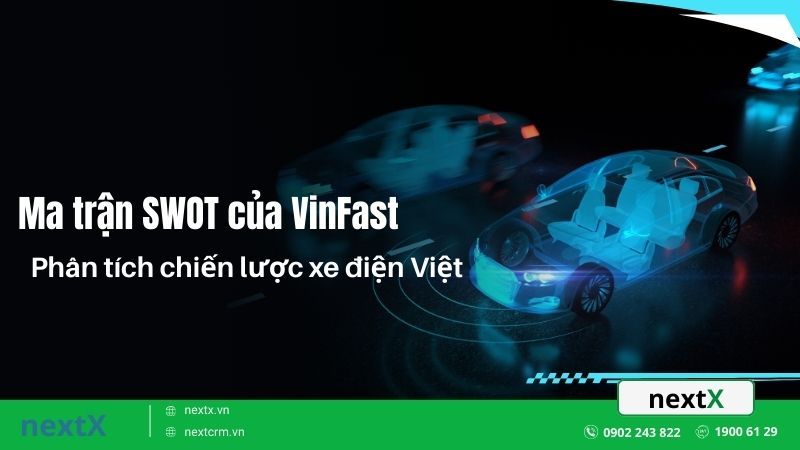 Ma trận SWOT của VinFast phân tích chiến lược xe điện Việt