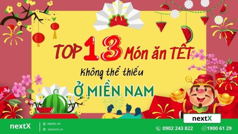 Top 13 món ăn không thể thiếu trong mâm cỗ ngày Tết miền Nam