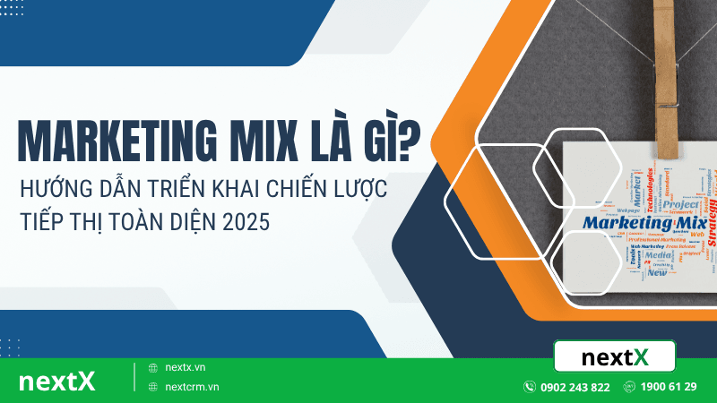 Marketing Mix là gì? Hướng dẫn chiến lược tiếp thị toàn diện 2025