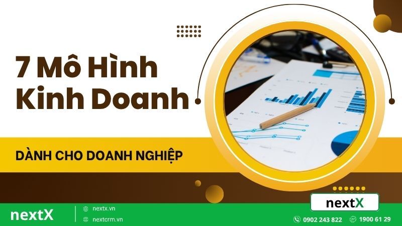 Chi tiết các mô hình kinh doanh hiện đại dành cho doanh nghiệp