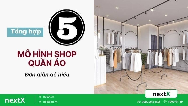 4 Mô hình shop quần áo hiệu quả mà bạn nên biết để phát triển kinh doanh