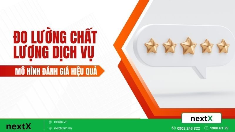 Mô hình đo lường chất lượng dịch vụ hiệu quả