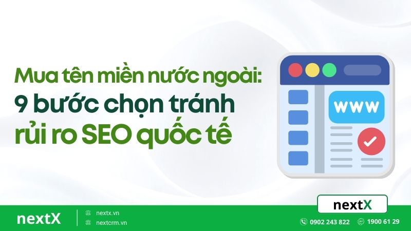 Mua tên miền nước ngoài :  9 bước chọn tránh rủi ro SEO quốc tế