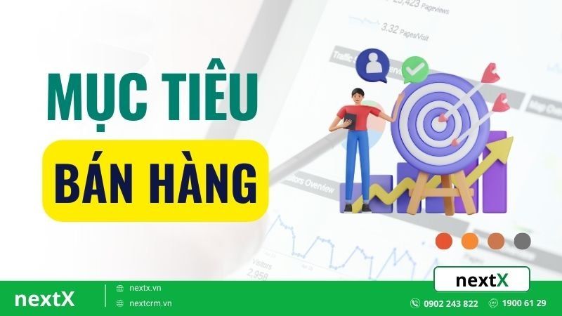 7 bước xây dựng mục tiêu bán hàng giúp tăng trưởng doanh số bền vững